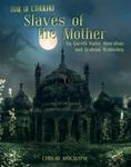 RPG Item: Slaves of the Mother