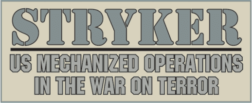 STRYKER: US Mechanized Operations in the War on Terror