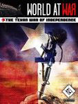 World At War: The Texan War of Independence