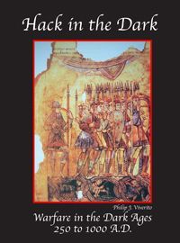 Hack In The Dark: Warfare in the Dark Ages 250 AD to 1000 AD