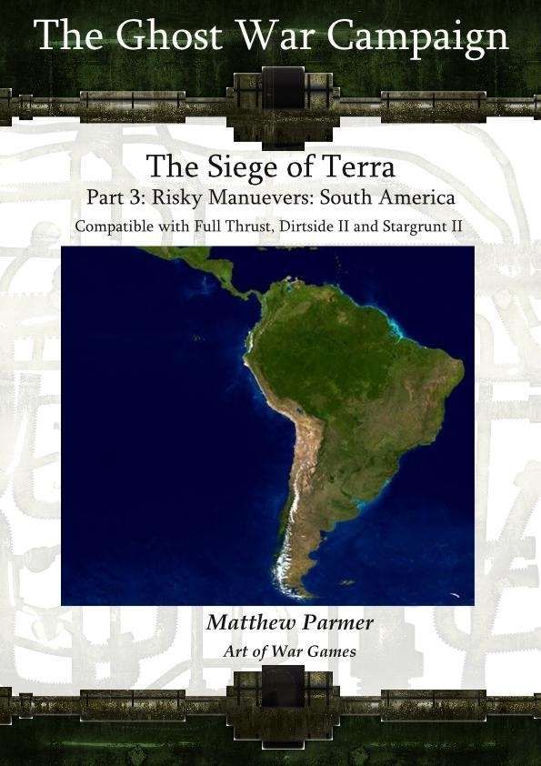 The Ghost War Campaign: The Siege of Terra – Part 3: Risky Manuevers: South America