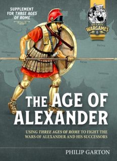 The Age of Alexander: Using Three Ages of Rome to fight the Wars of Alexander and his Successors