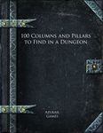 RPG Item: 100 Columns and Pillars to Find in a Dungeon