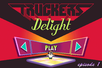 Video Game: Truckers Delight: Episode 1