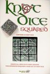 Knot Dice: Squared