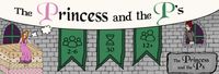 The Princess and the P's