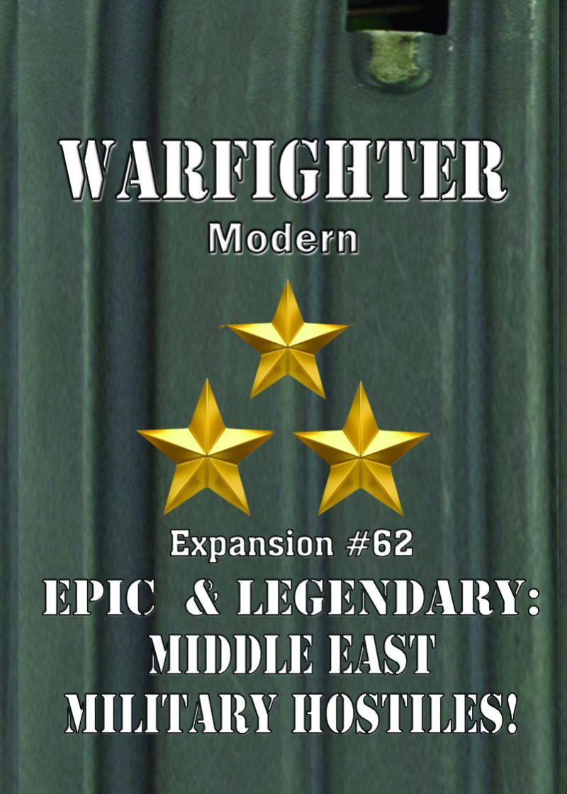 Coperta Warfighter: Modern Expansion #62 – Epic & Legendary Middle East Military Hostiles