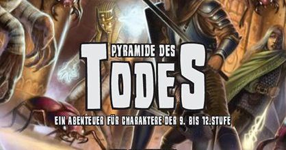 Die Pyramide Des Todes – Rollenspiel-Abenteuer Für Dungeonslayers (Stufe 9–12)