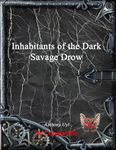 RPG Item: Inhabitants of the Dark: Savage Drow (5E)