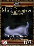 RPG Item: Mini-Dungeon Collection 103: The Brain Drain (5E)