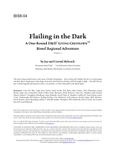 RPG Item: BIS8-04: Flailing in the Dark