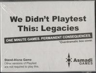 We Didn't Playtest This: Legacies