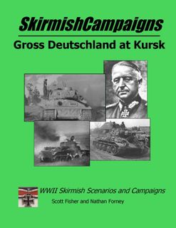SkirmishCampaigns: Gross Deutschland at Kursk