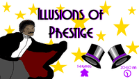 Board Game: Illusions of Prestige