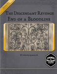 RPG Item: The Descendant Revenge 2: End of a Bloodline (S&W)