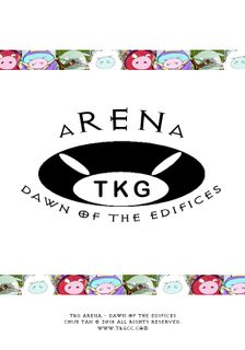 TKG ARENA: Dawn of the Edifices