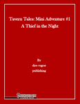 RPG Item: Tavern Tales: Mini Adventure #1: A Thief in the Night (Pathfinder)