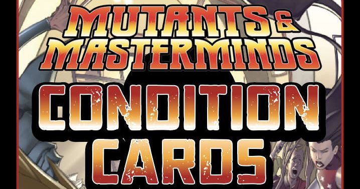 Printable Condition Cards Mutants And Masterminds