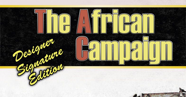 The African Campaign: Designer Signature Edition | Board Game 