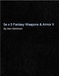RPG Item: 5e x 5 Fantasy Weapons & Armor II