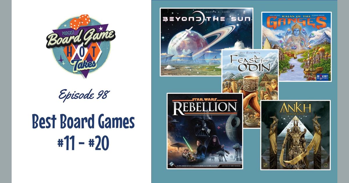 Top Board Games of All Time 2022 Edition (1120) Board Game Hot Takes