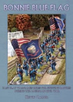 Bonnie Blue Flag Fast Play Wargame Rules For Fighting Battles During The Acw Board Game Boardgamegeek
