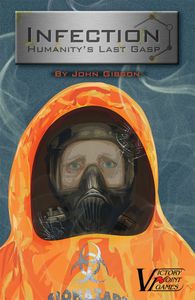 Infection: Humanity'S Last Gasp