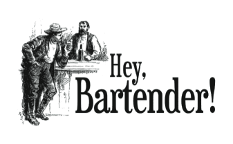 Hey, Bartender!