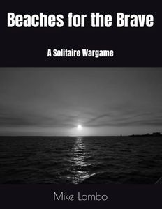 Beaches for the Brave: A Solitaire Wargame
