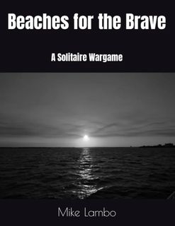 Beaches for the Brave: A Solitaire Wargame