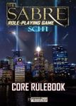 RPG Item: The Sabre Role-Playing Game Sci-Fi Core Rulebook