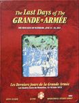 The Last Days of the Grande Armee: The Four Days of Waterloo