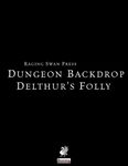 RPG Item: Dungeon Backdrop: Delthur's Folly (Pathfinder)