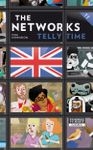 The Networks: Telly Time (2018)