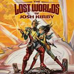 The Lost Worlds of Josh Kirby