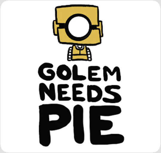 Golem Needs Pie