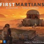 First Martians: Avventure sul Pianeta Rosso
