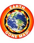 Earth Gone Mad