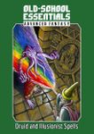 RPG Item: Old-School Essentials Advanced Fantasy Druid and Illusionist Spells