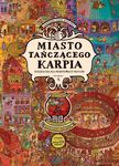 Miasto Tańczącego Karpia cover
