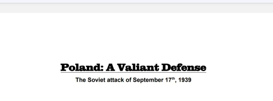 Poland: A Valiant Defense. The Soviet attack of September 17th, 1939