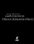 RPG Item: 100% Crunch: Orogs