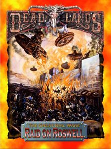 Deadlands: The Great Rail Wars – Raid on Roswell