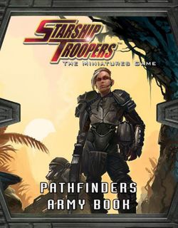 Starship Troopers Miniatures Game: Pathfinders Army Book
