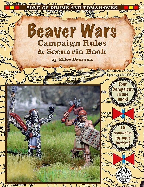 Song of Drums and Tomahawks: Beaver Wars – Campaign Rules & Scenario Book