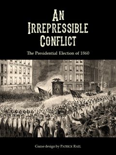 An Irrepressible Conflict: The Presidential Election of 1860