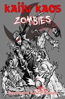 Kaiju Kaos: Zombies – Supplemental Rules & Scenario