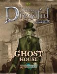 RPG Item: Penny Dreadful One Shot: Ghost House