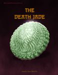 RPG Item: The Death Jade (Ubiquity)