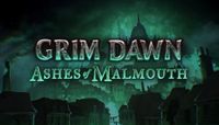 Video Game: Grim Dawn - Ashes of Malmouth